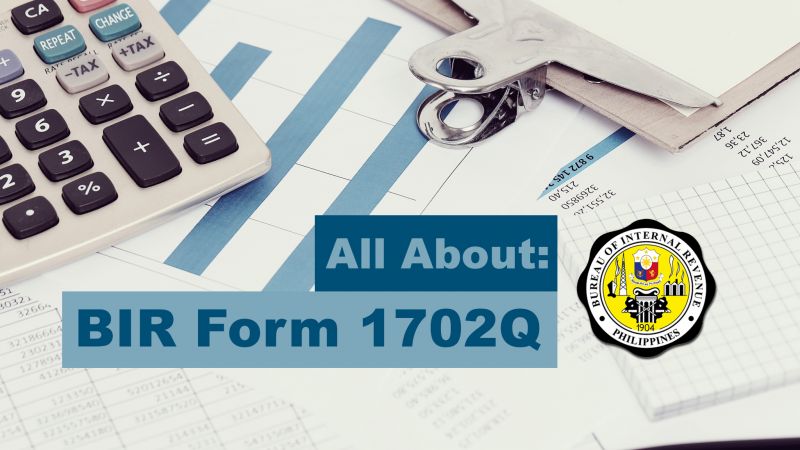 BIR Form 1702Q